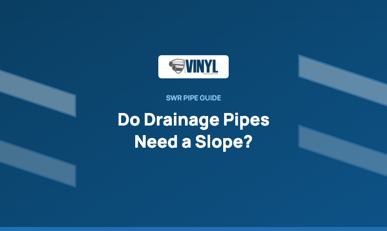Do Drainage Pipes Need a Slope? How to Lay SWR Pipes Correctly
