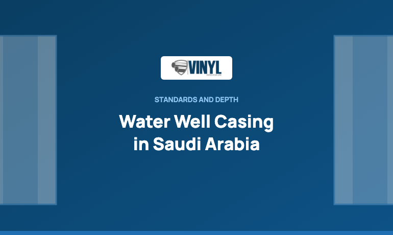 Water Well Casing in Saudi Arabia: Standards, SASO Documents and Depth